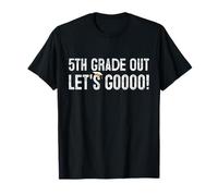 5th Grade Out Regali di laurea Quinto Grado 5th Graders Maglietta