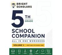 5th Grade School Companion: All in One Workbook - Volume 1: First Half of School Year Practice for Reading, Math, Science, Social Studies, Writing, ... Summer Bridge Grade 4-5 Homeschool Curriculum