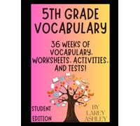 5th Grade Vocabulary - Student Edition: 36 Weeks of Vocabulary, Worksheets, Activities, and Tests!
