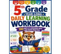 5th Grade Year-Long Daily Learning Workbook: 180 Days of Language Arts & Math Practice, Reading, Writing, Fractions, Decimals, Volume