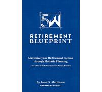 5W Retirement Blueprint: Maximize your Retirement Income through Holistic Planning