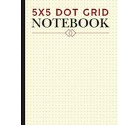 5x5 Dot Grid Notebook: Dotted Graph Paper Journal for Writing, Drawing, Planning, Note Taking. Also great for Math and Science, Art and Design Projects. Perfect as Gift. Cream Color Book Cover.