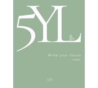 5YL: ton futur s'écrit maintenant
