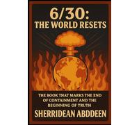 6/30: The World Resets: The Book that Marks the End of Containment and the Beginning of Truth
