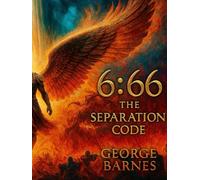 6:66 The Separation Code: Mark of the Division: A New Beast