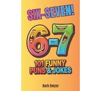 6-7: 101 Funny Puns and Jokes