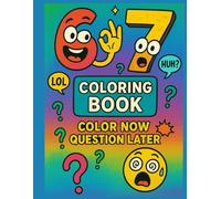 6 7 Coloring Book: 6 & 7 Meme Coloring Book: Silly, Funny, and Easy-to-Color Pages
