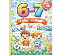 "6-7" Coloring Book: Fun and Easy to Color Pages with Math