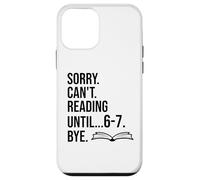 6-7 Sorry Cant Reading 67 English Teacher 6 7 Book Six Seven Custodia per iPhone 12 mini