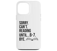 6-7 Sorry Cant Reading 67 English Teacher 6 7 Book Six Seven Custodia per iPhone 13 Pro Max