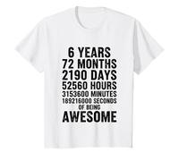 6 Anni 72 Mesi 189216000 Secondi di Essere Fantastico Maglietta