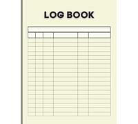 6 Colomn Beige Log Book: Large Multipurpose with 6 Columns to Track Daily Activity, Driving, Laboratory, Pilot, Maintenance,Weather, Mileage, Reading, Fitness or Workout, or Visitors (beige)