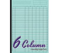 6 Column Accounting Ledger Book: Large Six Column Log Book for Bookkeeping and Personal Finance | Columnar Account Book for Tracking Transactions | 110 Pages, 8.5 x 11.7 Inches