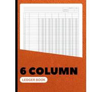 6 Column Ledger Book: Accounting Ledger Notebook for Bookkeeping and Small Business | Income & Expense Tracker | Financial Record Keeper | 100+ Pages | 8.5 x 11 inches