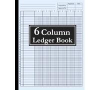 6 Column Ledger Book: Large Accounting Tracker Notebook for Bookkeeping, 6 Column Columnar Pad for Small Business