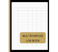 6-Column Multipurpose Log Book: Large 8.5 x 11 Record Book for Tracking Daily Tasks, Time, Inventory, Expenses, Mileage, Orders, Visitors, and More