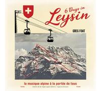 6 Days in Leysin