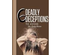 6 Deadly Deceptions to Avoid: Discerning the Truth