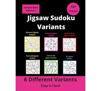 6 Different Jigsaw Sudoku Variants: irregular Sudoku puzzles for adults (easy to hard)