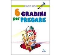6 gradini per pregare