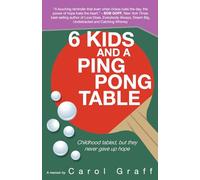 6 Kids And A Ping Pong Table: Childhood Tabled, But They Never Gave Up Hope