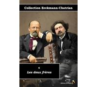 6 - Les deux frères - Collection Erckmann-Chatrian - Éditions Ararauna: Texte intégral