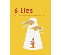 6 Lies Rich & Powerful People Will Tell You