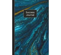 6 Minute Success Journal : A Productivity Goal Planner (Hardcover): A self help guide to achieving success. Self-improvement notebook with proven to ... of goal setting & daily reflection pages