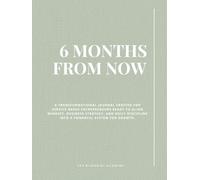 6 Months from Now (Hardcover) | Sage Linen: The Guided Journal for Founders, Freelancers and Freedom-Seekers