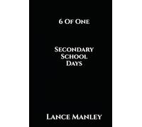 6 of One: Secondary School Days