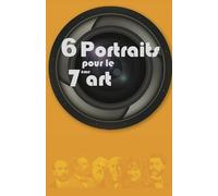 6 portraits pour le 7ème art