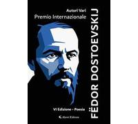 6° Premio Internazionale Dostoevskij. Poesie