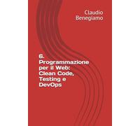 6. Programmazione per il Web: Clean Code, Testing e DevOps
