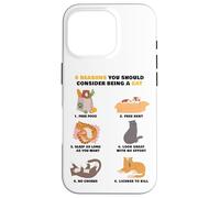 6 Reasons You Should Consider Being a Cat - Cute Cartoon Custodia per iPhone 16 Pro