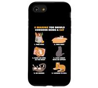 6 Reasons You Should Consider Being a Cat - Cute Cartoon Custodia per iPhone SE (2020) / 7 / 8