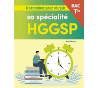 6 semaines pour réussir sa spécialité HGGSP Bac Tle: Terminale