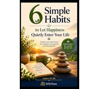 6 Simple Habits to Let Happiness Quietly Enter Your Life