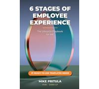 6 Stages of Employee Experience: The Lifecycle Playbook for HR
