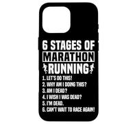 6 Stages of Marathon Run Funny Runner Humor Custodia per iPhone 16 Pro Max