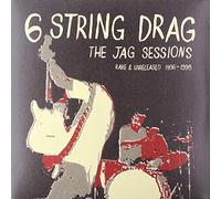 6 String Drag - Jag Sessions (Rare & Unreleased 1996-1998)