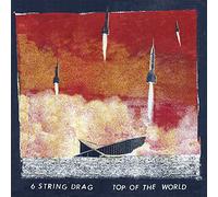 6 String Drag - Top Of The World