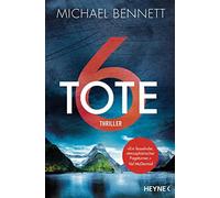 6 Tote: Thriller - Der erste Fall für die willensstärkste Ermittlerin Neus...