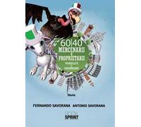 60/40 Mercenarii e proprietarii. Tranquillità e conservazione