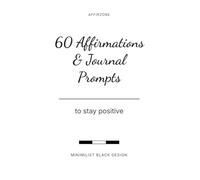 60 Affirmations & Journal Prompts: To Stay Positive | US Letter Size | Cursive Bold Affirmations