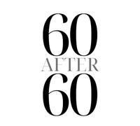 60 After 60: A Bucket List Journal for New Adventures, Growth & Fun: Set, Track & Complete 60 Exciting Challenges in Your 60s and Beyond