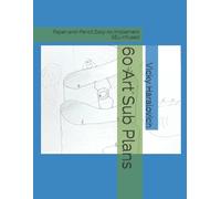 60 Art Sub Plans: Paper-and-Pencil Easy-to-Implement SEL-Infused