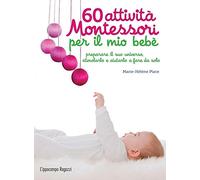 60 attività Montessori per il mio bebè