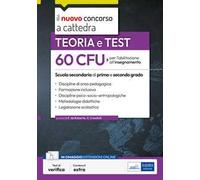 60 CFU per l'abilitazione all'insegnamento scuola I e II grado. Teoria e test. Con estensioni online