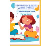 60 Character Building Stories For kids | Teaching Manners, Values | For age 4 to 10