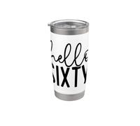 60° compleanno ragazza camicia sessanta donne moglie mamma Hello Sixty 60 Bicchiere termico in acciaio inox doppia parete